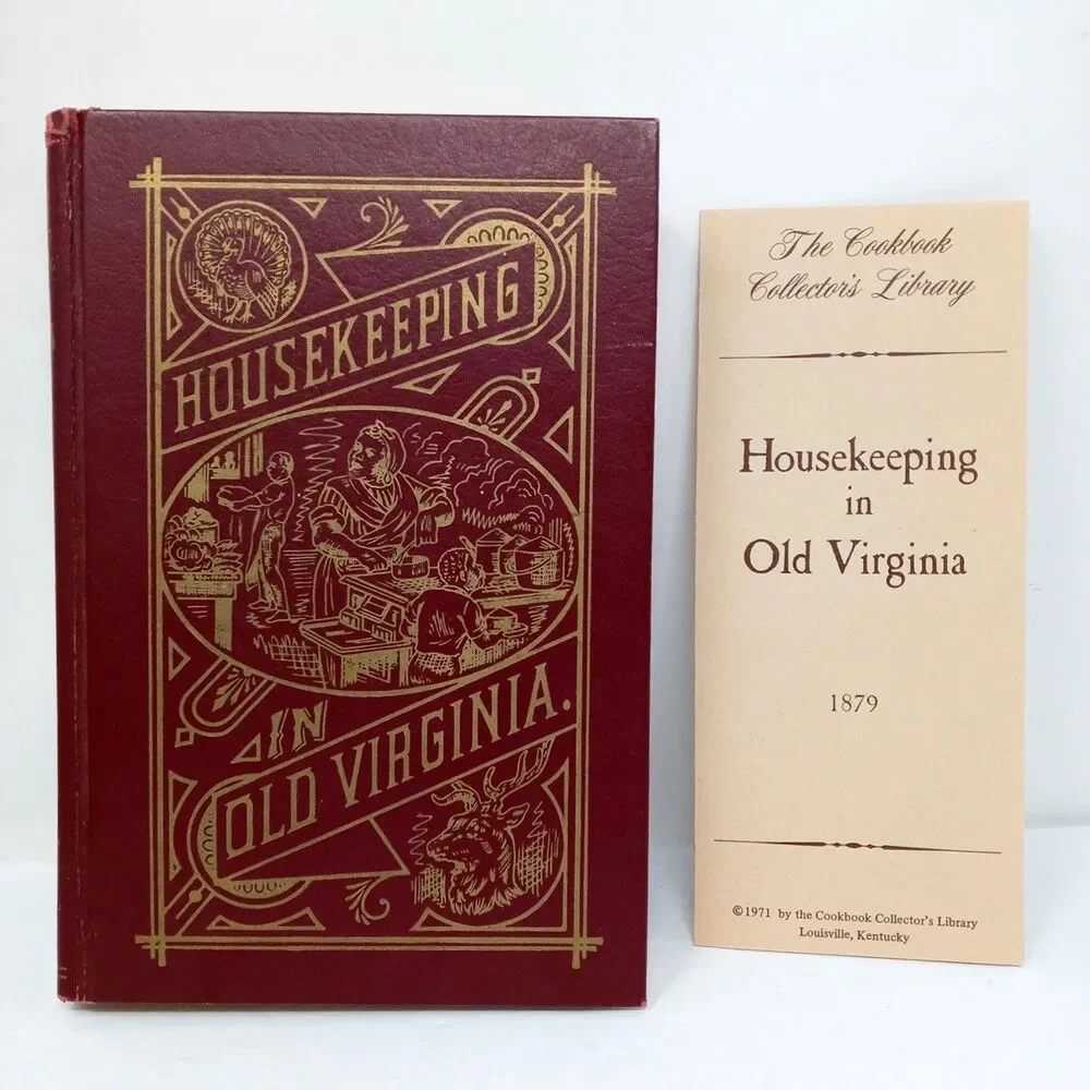 Housekeeping in Old Virginia 1879 Facsimile Vintage Cookbook (1971 Edition) HC